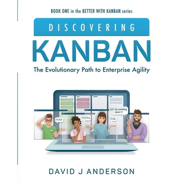Discovering Kanban: The Evolutionary Path to Enterprise Agility