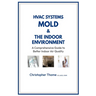HVAC Systems, Mold, and the Indoor Environment: A Comprehensive Guide to Better Indoor Air Quality