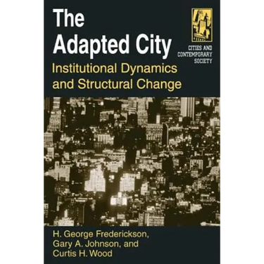 The Adapted City: Institutional Dynamics and Structural Change