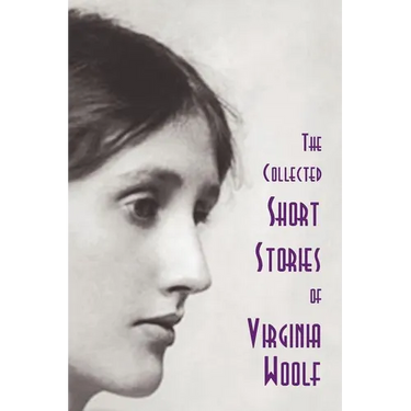 The Collected Short Stories of Virginia Woolf
