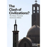 The Clash of Civilizations?: The Debate: Twentieth Anniversary Edition