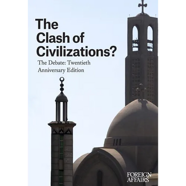 The Clash of Civilizations?: The Debate: Twentieth Anniversary Edition