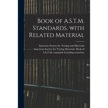 Book of A.S.T.M. Standards, With Related Material