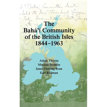 The Bahá'í Community of the British Isles 1844-1963