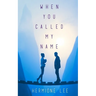 When You Called My Name