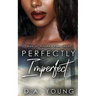 Perfectly Imperfect