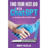 Finding Your Next Job with Chat GPT: A Guide for Everyone