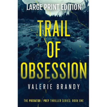 Trail of Obsession: The Predator Prey Thriller Series: Book One: Large Print Edition