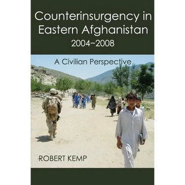 Counterinsurgency in Eastern Afghanistan 2004-2008: A Civilian Perspective