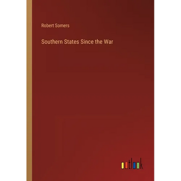 Southern States Since the War