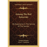 Among The Red Autocrats: My Experience In The Service Of The Soviets