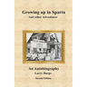 Growing up in Sparta and Other Adventures