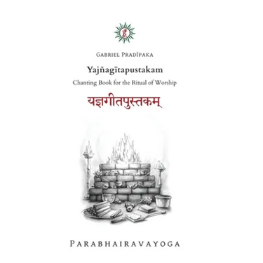 Yajñagītapustakam: Chanting Book for the Ritual of Worship