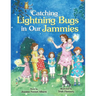 Catching Lightning Bugs in Our Jammies