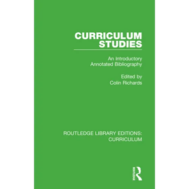Curriculum Studies: An Introductory Annotated Bibliography