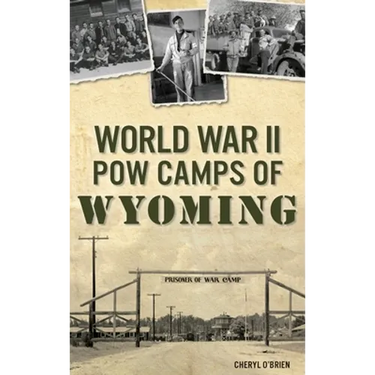 World War II POW Camps of Wyoming