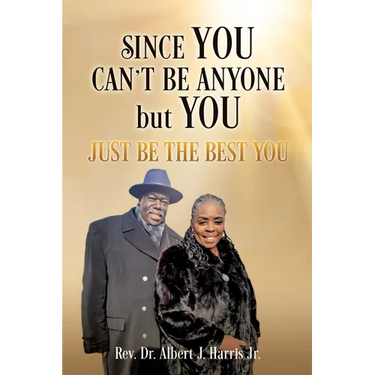 Since You Can't Be Anyone but You: Just be the Best You