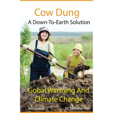 Cow Dung - A Down-To- Earth Solution To Global Warming And Climate Change