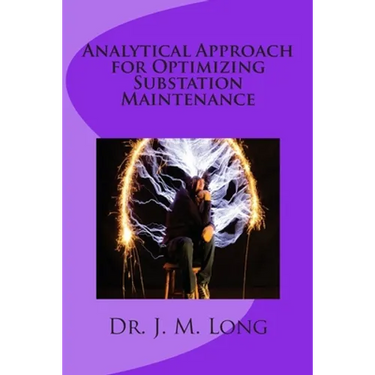 Analytical Approach for Optimizing Substation Maintenance