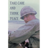 Take Care and Think Peace: Vietnam War Letters between a Son and Mother, 1969-1970