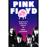 Pink Floyd: Through the Eyes of the Band, Its Fans, Friends, and Foes