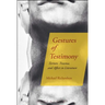 Gestures of Testimony: Torture, Trauma, and Affect in Literature