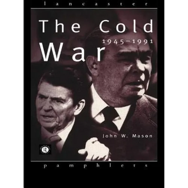 The Cold War: 1945-1991