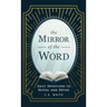 The Mirror of the Word: Daily Devotions to Reveal and Refine