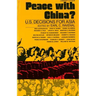 Peace with China?: U.S. Decisions for Asia