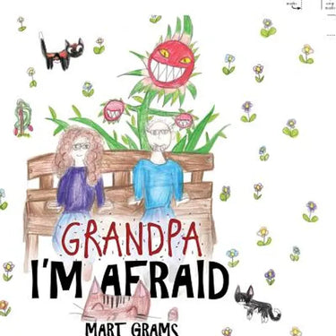 Grandpa, I'm Afraid