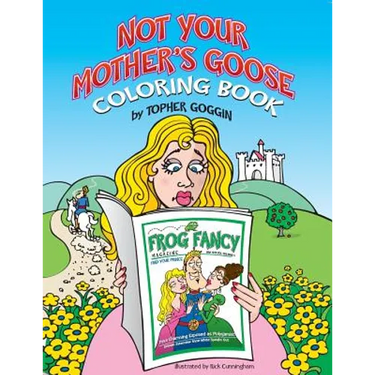 Not Your Mother's Goose Coloring Book