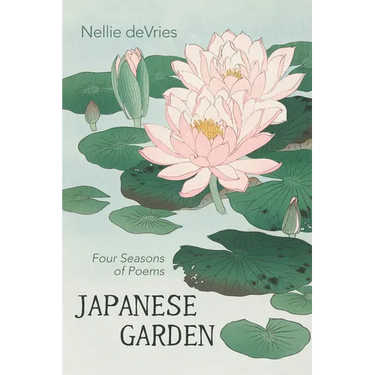 Japanese Garden: Four Seasons of Poems