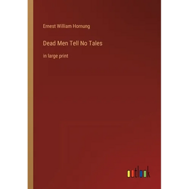 Dead Men Tell No Tales: in large print