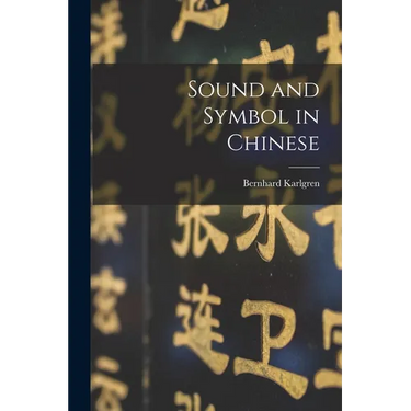 Sound and Symbol in Chinese