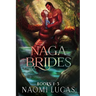 Naga Brides Books 1-3: A Monster Romance