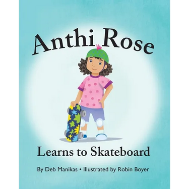 Anthi Rose Learns to Skateboard