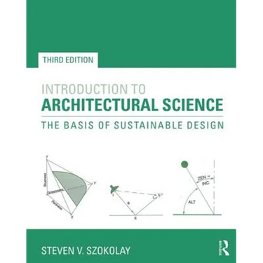 Introduction to Architectural Science: The Basis of Sustainable Design