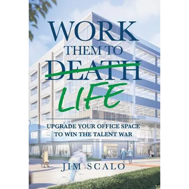Work Them to Life: Upgrade Your Office Space to Win the Talent War