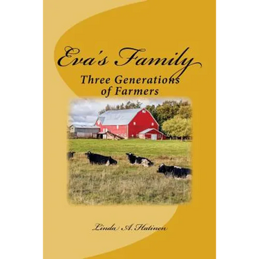 Eva's Family: : Three Generations of Farmers