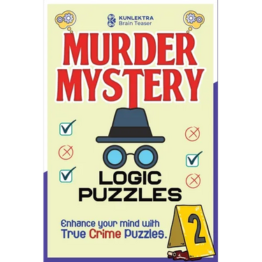 Kunlektra Murder Mystery Logic Puzzles: Enhance your mind with true crime puzzle Volume 2