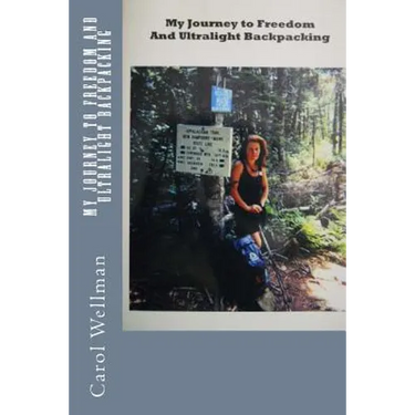 My Journey To Freedom and Ultralight Backpacking