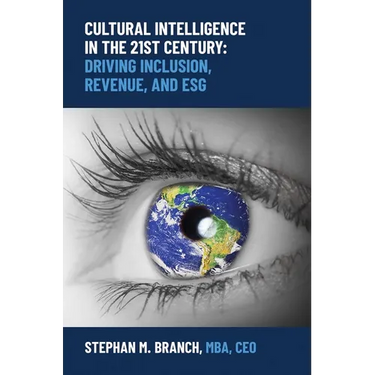 Cultural Intelligence in the 21st Century: Driving Inclusion, Revenue, and Esg
