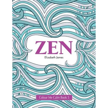 Colour Me Calm Book 5: Zen