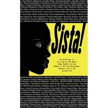 Sista!: An anthology of writings by Same Gender Loving Women of African/Caribbean descent with a UK connection
