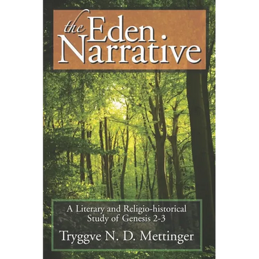 The Eden Narrative: A Literary and Religio-Historical Study of Genesis 2-3