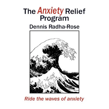 The Anxiety Relief Program: Ride the waves of anxiety