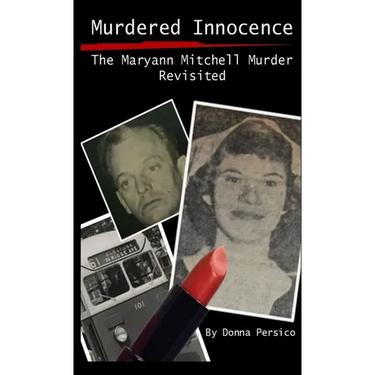Murdered Innocence: The Maryann Mitchell Murder Revisited