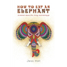 How to Eat an Elephant