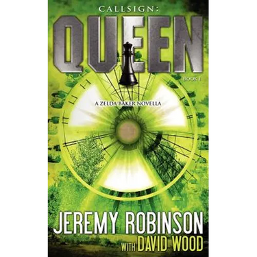 Callsign: Queen: Queen: Queen - Book I (a Zelda Baker - Chess Team Novella)