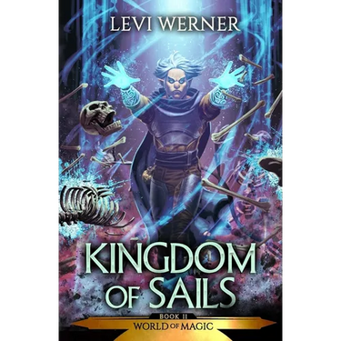 Kingdom of Sails: A LitRPG/GameLit Series
